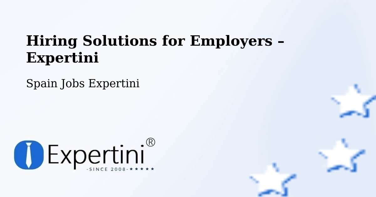 Hiring Solutions for Employers in Agüimes - Agüimes, Spain Jobs Expertini
